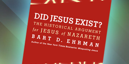 Bart’s New Book “Did Jesus Exist?”