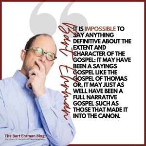 It is impossible to say anything definitive about the extent and character of the Gospel: it may have been a sayings Gospel like the Gospel of Thomas or, it may just as well have been a full narrative Gospel such as those that made it into the canon. 