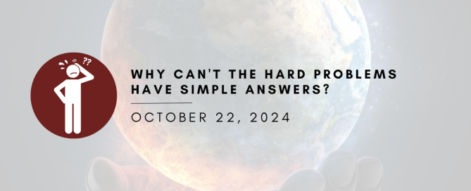 Why can't the hard problems have simple answers?