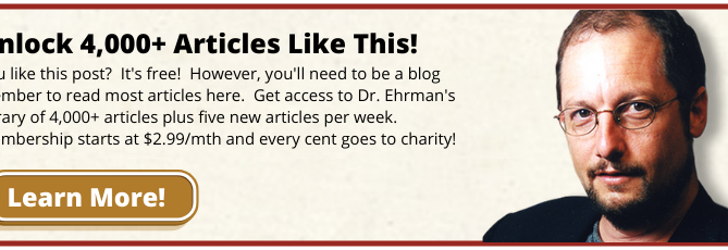 Unlock Over 4000 Articles on Ehrman Blog