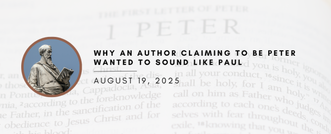 Why An Author Claiming to Be Peter Wanted to Sound Like Paul