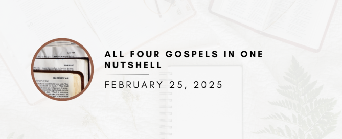All four gospels in one nutshell