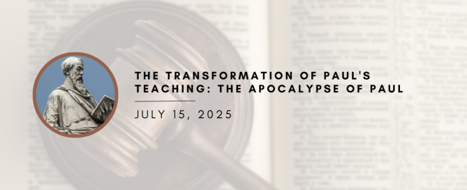 The Transformation of Paul's Teaching: The Apocalypse of Paul