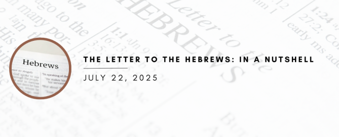 The Letter to the Hebrews: In a Nutshell