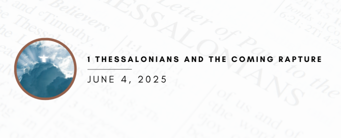 I Thessalonians and the coming rapture