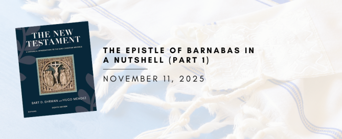 The Epistle of Barnabas in a Nutshell (Part 1)