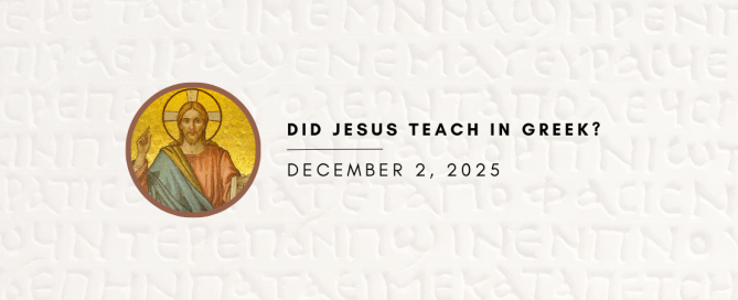 Did Jesus Teach in Greek?
