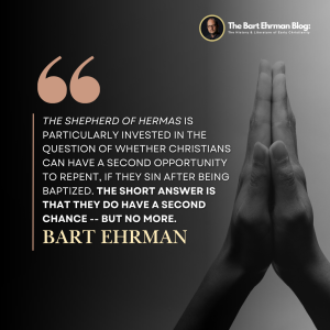 The Shepherd of Hermas is particularly invested in the question of whether Christians can have a second opportunity to repent, if they sin after being baptized.  The short answer is that they do have a second chance -- but no more.