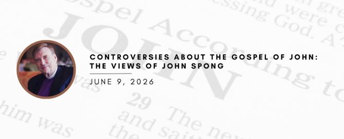 Controversies About the Gospel of John: The Views of John Spong