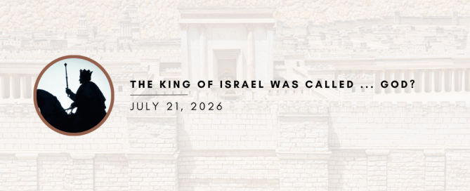 The King of Israel Was Called ... God?
