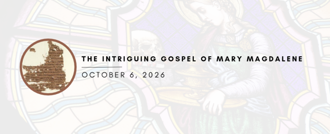 The Intriguing Gospel of Mary Magdalene