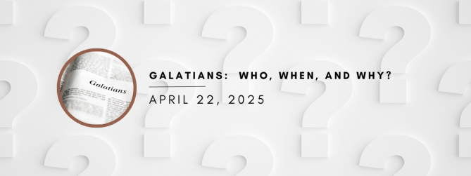 Galatians: who, when, and why?
