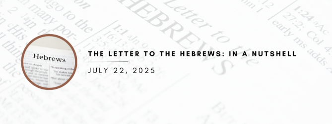 The Letter to the Hebrews: In a Nutshell