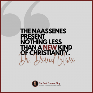 The Naassenes present nothing less than a new kind of Christianity.