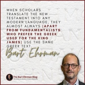 Photo of Bart Ehrman / When scholars translate the New Testament into any modern language...