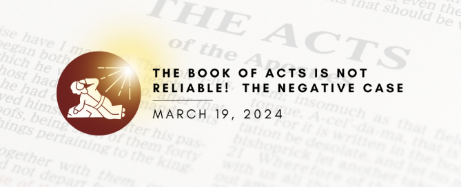 The Book of Acts is NOT Historically reliable