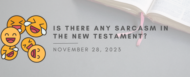 Is there any sarcasm in the new testament?