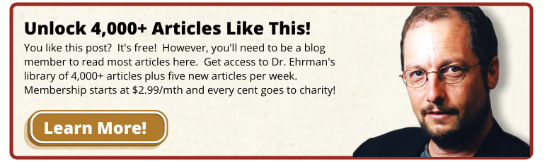 Unlock Over 4000 Articles on Ehrman Blog